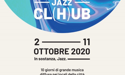 Torino Jazz Festival - Jazz Cl(H)Ub / 2-11 Ottobre 2020 a Torino